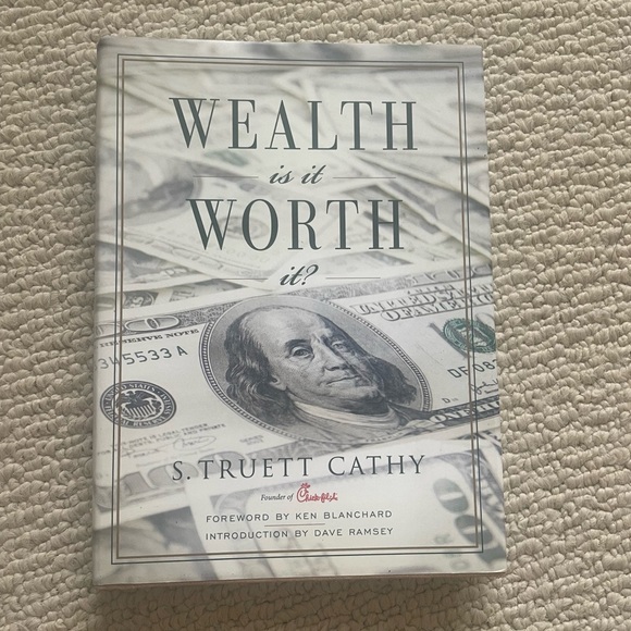 Wealth: Is It Worth It? hardcover by S Truett Cathy Chik Fil A founder - Picture 1 of 3